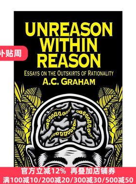 英文原版 Unreason Within Reason 理性中的非理性 关于理性边缘的随笔 哲学 A. C. Graham 英文版 进口英语原版书籍