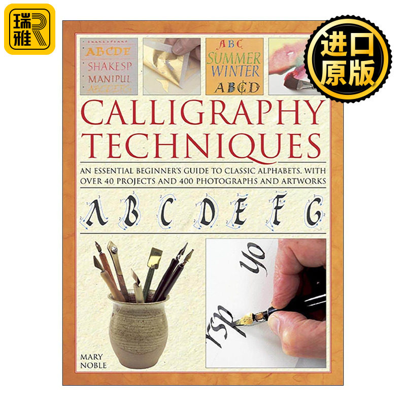 英文原版 Calligraphy Techniques 书法技巧经典入门 40+实操项目 400张高清图示范 一笔学会古英文/意大利体/哥特等 精装 进口