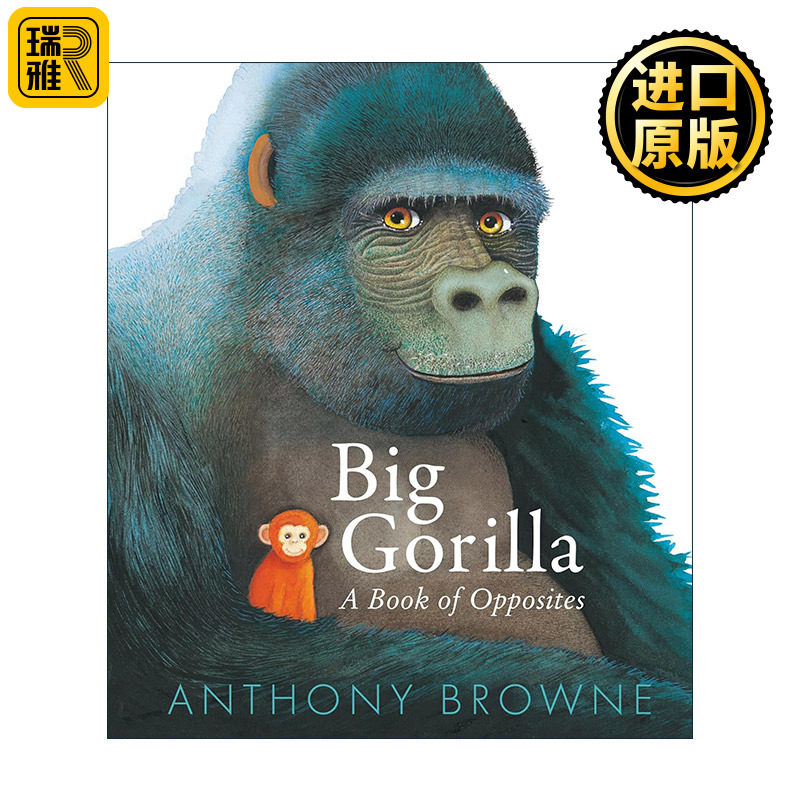 英文原版Big Gorilla A Book of Opposites大猩猩 反义词 儿童早教启蒙精装认知绘本国际安徒生奖插画家安东尼布朗Anthony Browne