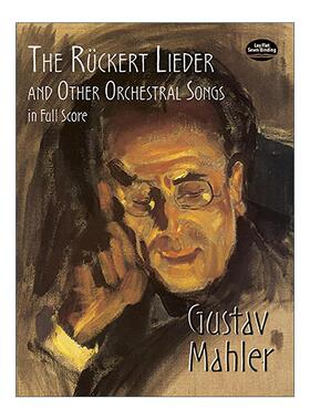 英文原版 The Rückert Lieder and Other Orchestral Songs in Full Score 鲁克特歌曲集其他管弦乐曲全谱 古斯塔夫·马勒 英文版