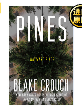英文原版 Pines (The Wayward Pines Trilogy 01) 迷途 松林异境三部曲1 人生复本作者Blake Crouch