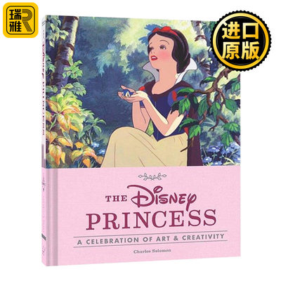 迪士尼公主 艺术与创造力的庆典 英文原版 The Disney Princess 迪士尼公主设定集 精装画册 英文版 Charles Solomon 进口英语书籍