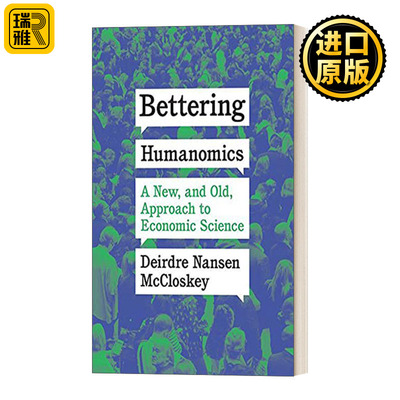 Bettering Humanomics 糟糕的经济学 精装 Deirdre Nansen McCloskey