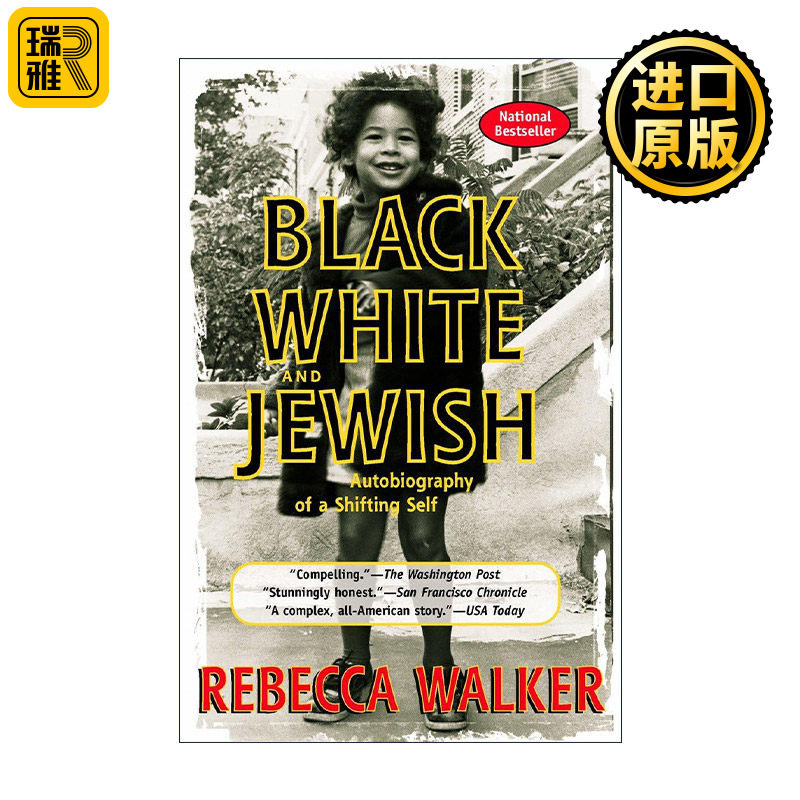 Black White & Jewish 黑人 白人和犹太人 自我转变的自传 Rebecca Walker