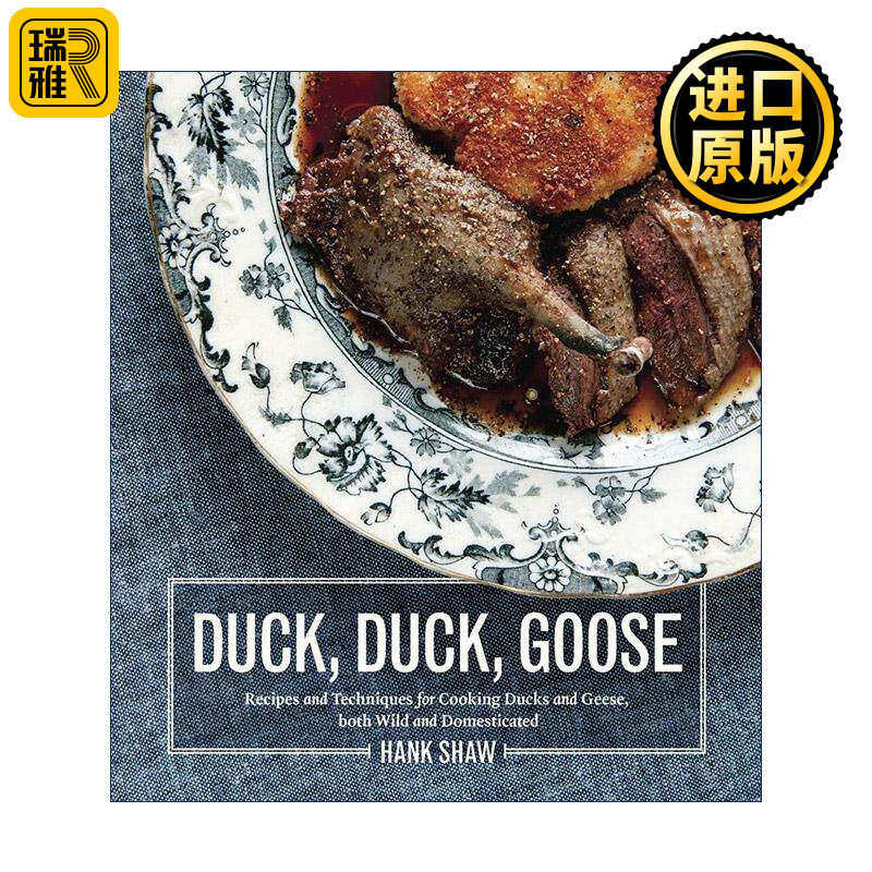 英文原版 Duck Duck Goose 鸭 鸭 鹅 烹饪水禽的终极指南 包括养殖和野生类 精装食谱 詹姆斯比尔德奖得主Hank Shaw 英文版