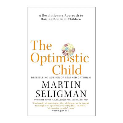 英文原版 The Optimistic Child 教出乐观的孩子 孩子受用一生的幸福经典 积极心理学之父马丁?塞利格曼 英文版 进口英语原版书籍