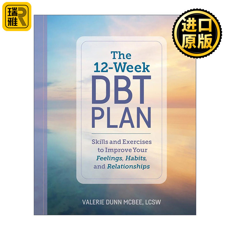 英文原版 12-Week DBT Plan 12周辩证行为疗法计划 改善感受 习惯和人际关系的技巧与练习指南 情绪管理 英文版 进口英语原版书籍