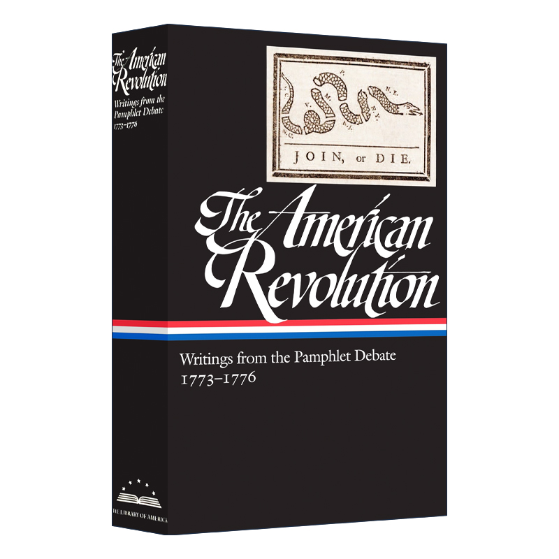 The American Revolution: Writings from the Pamphlet Debate Vol. 2 1773-1776 (LOA #266) 美国革命:文集论辩卷2 精装美国文库