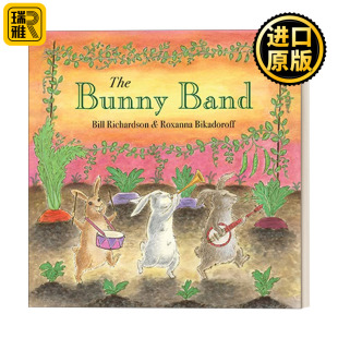 小兔子乐队 7岁儿童动物奇幻故事精装 The Bill Band 绘本 Richardson Bunny