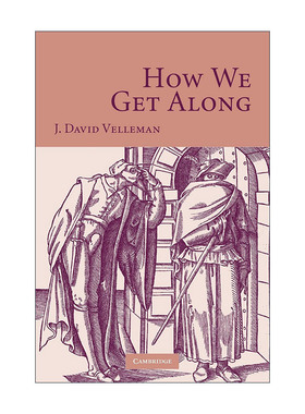 How We Get Along 怎样与人交往 Daniel J. Velleman