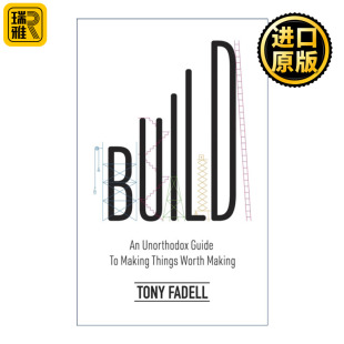 做有价值 事 iPod之父 Build 精装 用非传统方式 苹果公司前副总裁托尼·法德尔 创造