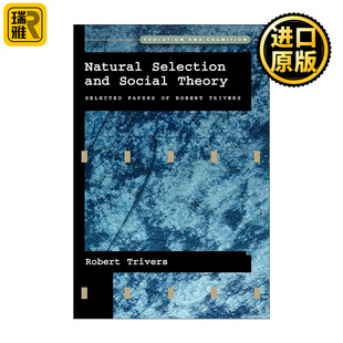 Natural Selection and Social Theory 自然选择与社会理论 罗伯特·特里弗斯文集