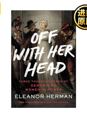 Off With Her Head 三千年来被妖魔化掌权的女性 Eleanor Herman