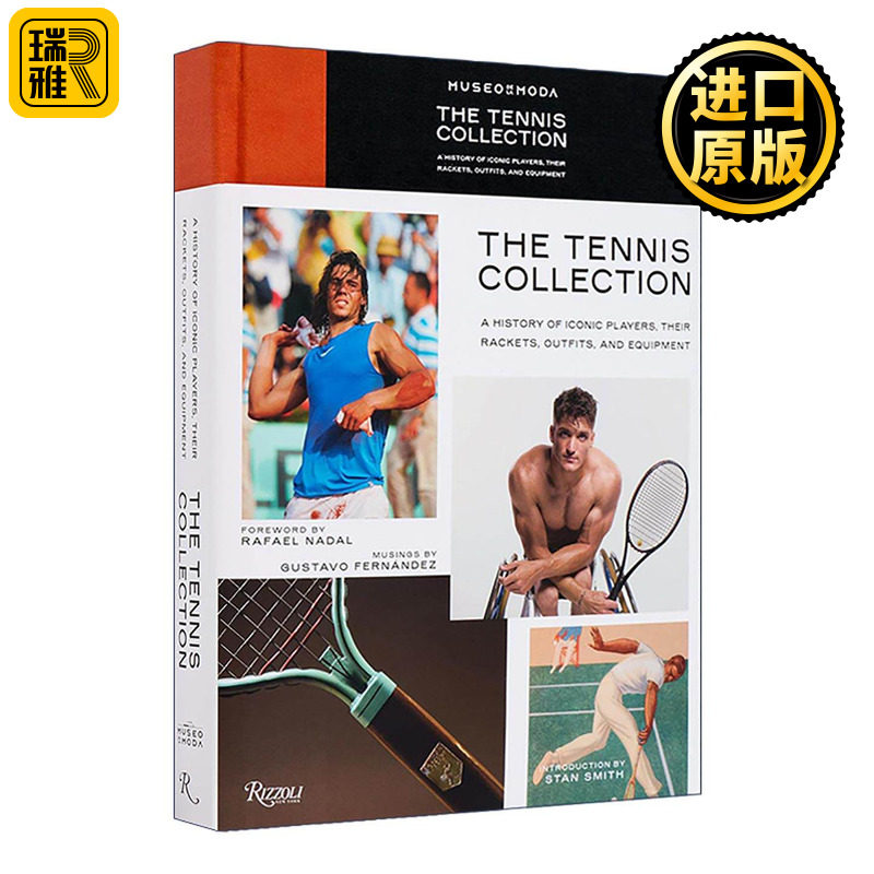 英文原版 The Tennis Collection 网球收藏集 纳达尔前言 网坛传奇和他们的球拍 穿着 装备 运动时尚 精装摄影艺术图册 英文版
