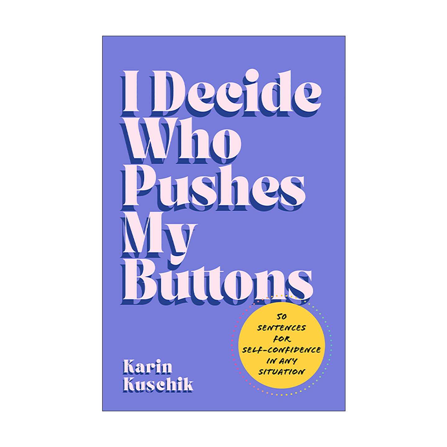 英文原版 I Decide Who Pushes My Buttons 情绪由我掌控 50句自信表达话术 精装 英文版 进口英语原版书籍