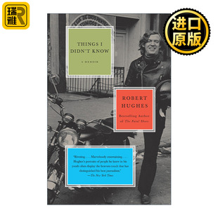 Know Robert Hughes 一部回忆录 Didn 那些事情 Things 我不知道