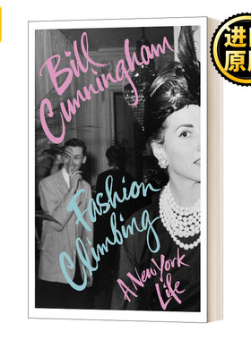 英文原版 Fashion Climbing 时尚摄影师比尔·康宁汉回忆录 英文版 Bill Cunningham 进口英语原版书籍