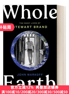 Whole Earth 全球概览：斯图尔特·布兰德的一生 传记 John Markoff 精装