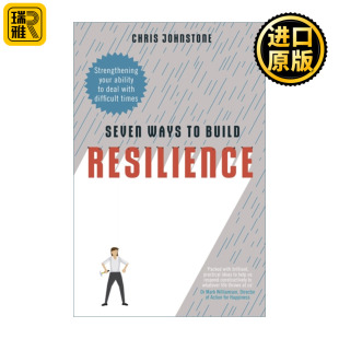 Build Resilience 建立复原力 Seven 加强你处理困难时期 七种方法： 能力 Ways