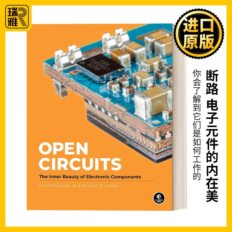 英文原版 Open Circuits 断路 电子元件的内在美 精装 电路知识 计算机 工业设计 Windell Oskay 英文版 进口英语原版书籍