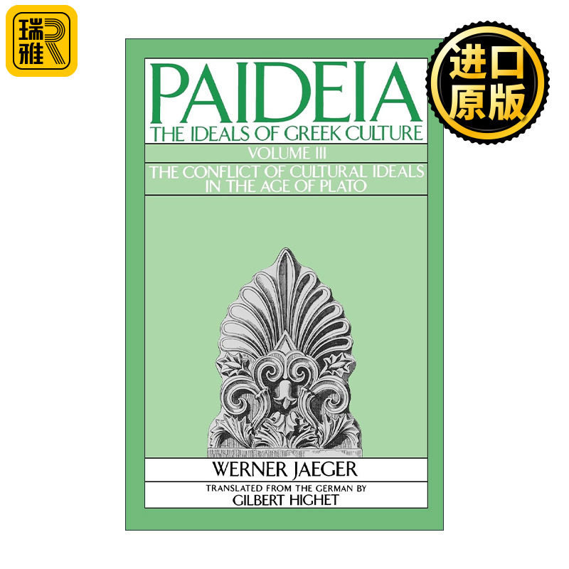 Paideia The Ideals of Greek Culture III