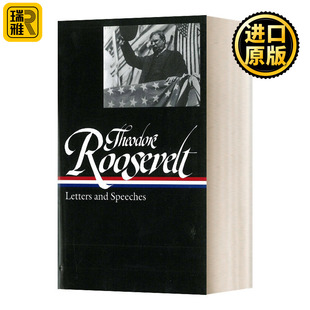 Theodore Roosevelt: Letters and Speeches (LOA #154) 西奥多·罗斯福:信和演讲 精装