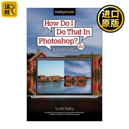 How Do I Do That In Photoshop? 摄影师必备后期处理技法PS 第二版 Scott Kelby