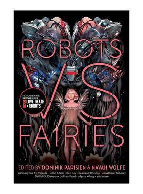英文原版 Robots vs. Fairies 机器人与仙女 科幻短篇 爱 死亡与机器人主角 英文版 进口英语原版书籍