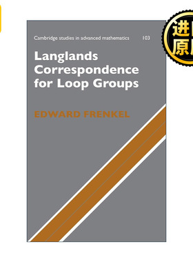 英文原版 Langlands Correspondence for Loop Groups 循环组的朗兰兹对应 精装 剑桥高等数学研究系列 英文版 进口英语原版书籍