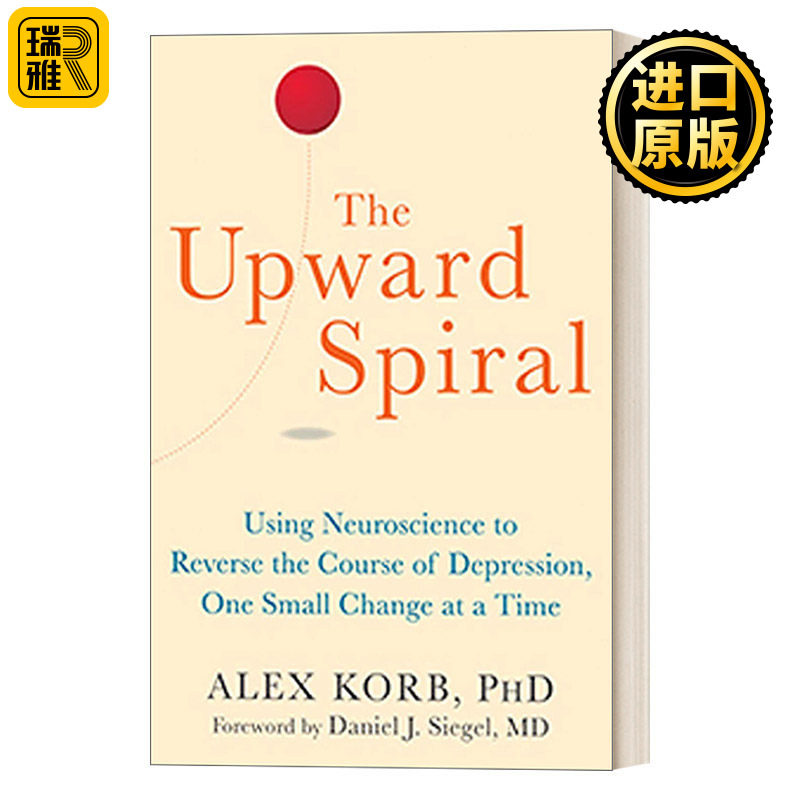 The Upward Spiral 重塑大脑回路 如何借助神经科学走出抑郁症