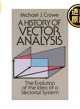 英文原版 A History of Vector Analysis Michael J. Crowe
