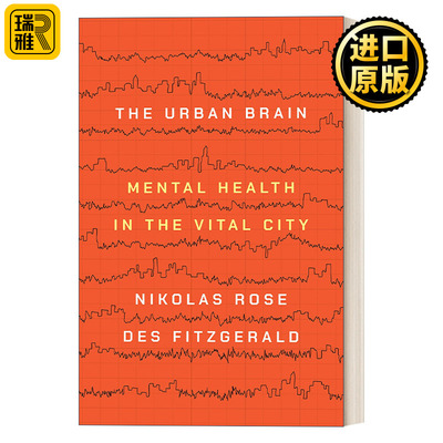 The Urban Brain 城市大脑：重要城市的心理健康 Nikolas Rose
