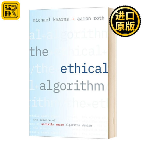 道德算法 社会意识算法设计的科学 The Ethical Algorithm Michael Kearns