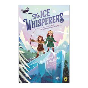 Helenka 书籍 Ice 进口英语原版 英文版 Stachera 儿童奇幻小说 冰之低语者 Whisperers The 英文原版