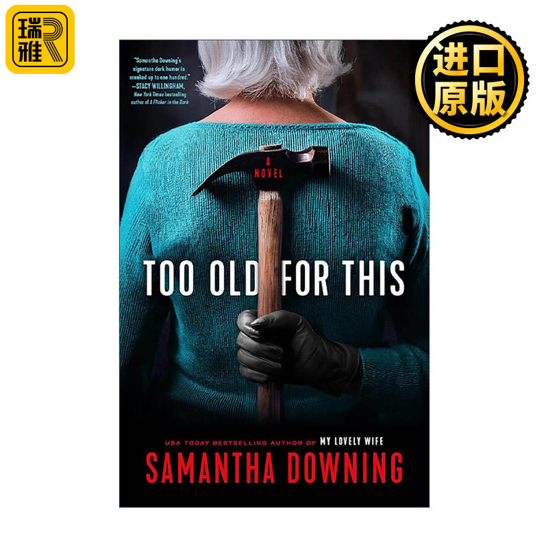 英文原版 Too Old for This 不适合这个年纪 惊悚犯罪小说 Samantha Downing 精装 英文版 进口英语原版书籍