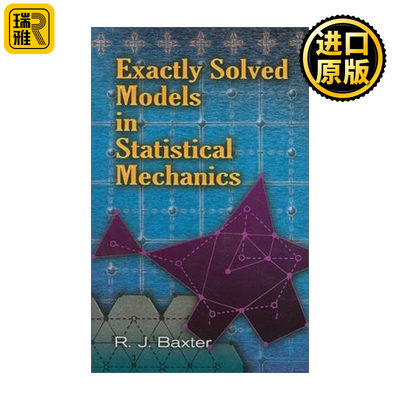 英文原版 Exactly Solved Models in Statistical Mechanics Dover Books on Physics 精确可解统计模型 Rodney Baxter 英文版