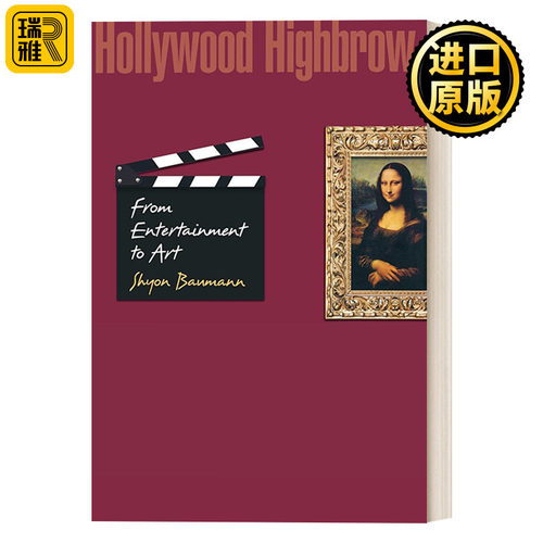 Hollywood Highbrow 高雅好莱坞 从娱乐到艺术 精装 Shyon Baumann