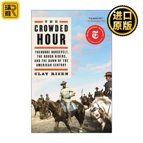 英文原版 The Crowded Hour 拥挤的时刻 西奥多·罗斯福 骑警队和美国百年之始 英文版 进口英语原版书籍