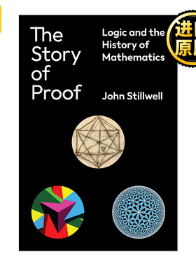 The Story of Proof 证明的故事 逻辑和数学的历史 John Stillwell 精装