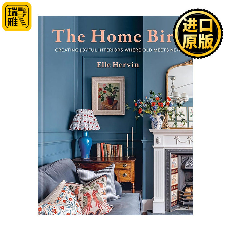 英文原版 The Home Bird 恋家 打造新旧交融的欢愉家居精装 室内设计装饰 英文版 进口英语原版书籍