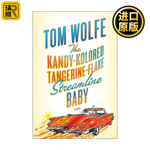 The Kandy-Kolored Tangerine-Flake Streamline Baby 康提科洛舞薄橘型婴孩 汤姆沃尔夫散文集