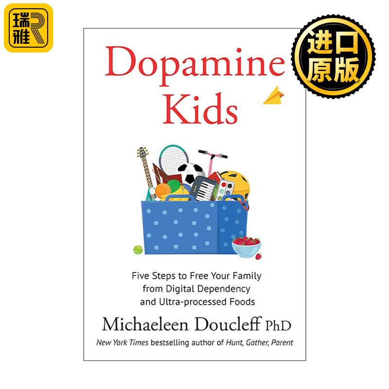 英文原版 Dopamine Kids 多巴胺孩子 五步摆脱电子产品与超加工食品依赖 家庭教育 脑科学育儿 健康生活指南 进口英语原版书籍