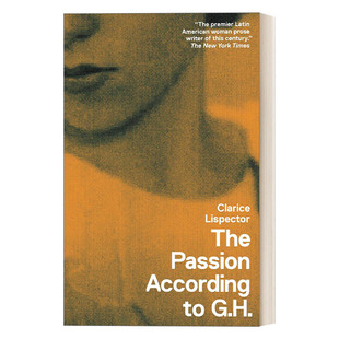 The Passion According to G.H. 克拉丽丝·李斯佩克朵 关于G H 的热情