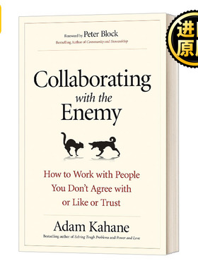 Collaborating with the Enemy 如何与利益不同的人合作 商业管理 Adam Kahane