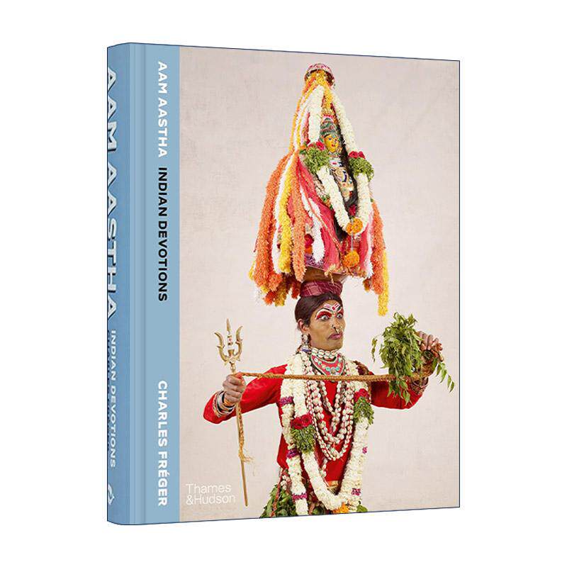 英文原版 Aam Aastha Indian Devotions 印度虔诚 法国摄影师夏尔·弗雷 Charles Fréger精装 英文版 进口英语原版书籍