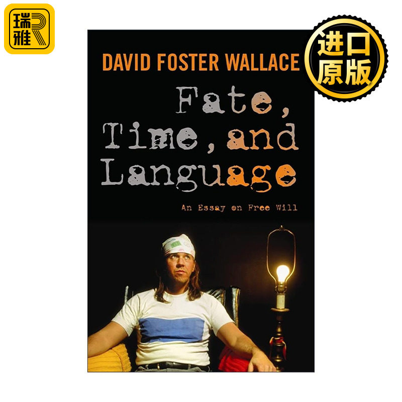 英文原版 Fate Time and Language 命运 时间与语言 自由意志随笔 哲学 大卫·福斯特·华莱士 英文版 进口英语原版书籍
