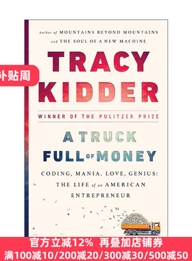 A Truck Full of Money 一卡车的钱 传记 新机器的灵魂作者Tracy Kidder
