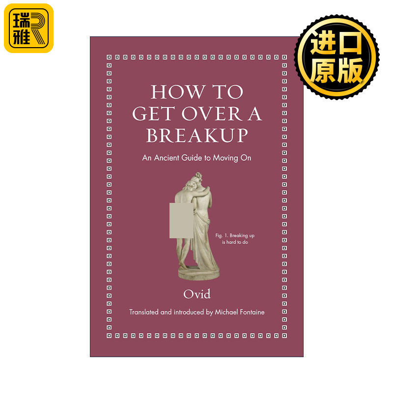 英文原版 How to Get Over a Breakup Ancient Wisdom for Modern Readers 如何从分手中走出来 忘记一段恋情 继续前进的古老指南