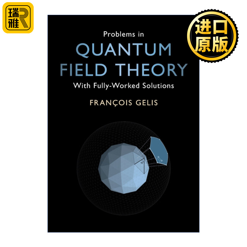 Problems in Quantum Field Theory 量子场论问题 François Gelis 习题集