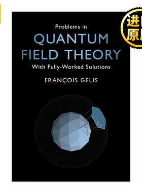 Problems in Quantum Field Theory 量子场论问题 François Gelis 习题集
